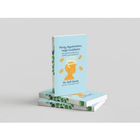 Pörög, figyelmetlen, mégis csodálatos - Dr. Sófi Gyula