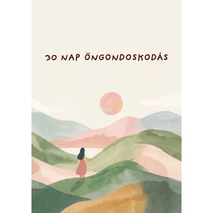 30 nap öngondoskodás kártyapakli (PDF)