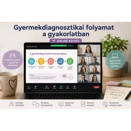 Gyermekdiagnosztikai folyamat a gyakorlatban (Oftex kód szám: 96096 felnőttképzési nyilvántartási szám: B/2026/000472)